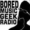 undefined Bored Music Geek Radio