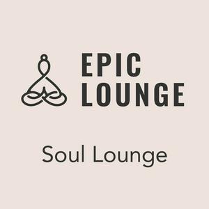 Epic Lounge - Soul Lounge