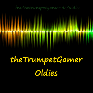 Höre Thetrumpetgamer Oldies in der App.