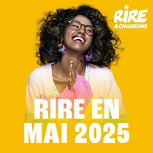 RIRE ET CHANSONS RIRE EN MAI 2025