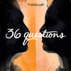 undefined 36 Questions – The Podcast Musical