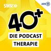 undefined 40+ Die Podcast Therapie