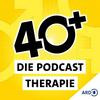 undefined 40+ Die Podcast Therapie