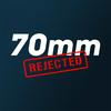 undefined 70MM Rejected