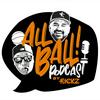 undefined All Ball! Podcast