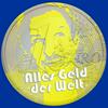 undefined Alles Geld der Welt