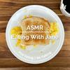 undefined ASMR Eating with Jane