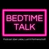 undefined Bedtime Talk: Der Podcast über Liebe, Lust und Partnerschaft