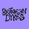 undefined Between Dykes