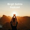 undefined Birgit Golms Podcast - Spiritualität und Seele