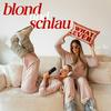undefined Blond und schlau! - Lifestyle Podcast