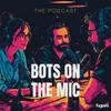 undefined Bots on the Mic