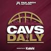 undefined Cavs Daily | Daily Cleveland Cavaliers Podcast
