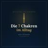 undefined Die 7 Chakren im Alltag