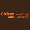 undefined Citizen Zoo’s Rewilding Podcast