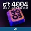 undefined c't 4004 – der c't-3003-Podcast