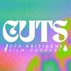 undefined CUTS - Der kritische Film-Podcast