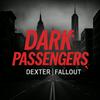 undefined Dark Passengers: Dexter | Fallout