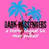undefined Dark Passengers: A Dexter Podcast