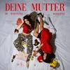 undefined Deine Mutter