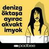 undefined Deniz Göktaş'a Ayıracak Vaktim Yok