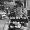 undefined Der Muskelaufbau-Podcast für Berufstätige und Studenten | Ernährung | Fitness | Traumkörper |  by Believe-Fitness.de
