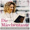 undefined Die Märchentante, Einschlafen mit Meditation & Geschichten