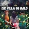 undefined Die Villa im Wald. Ein interaktives Kinder-Abenteuer-Hörspiel