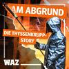 undefined Am Abgrund – Die Thyssenkrupp-Story