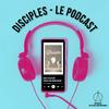 undefined Disciples - Podcast EPM Eglise Paris Métropole