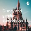 undefined Disney and gender stereotypes