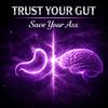 undefined Trust Your Gut, Save Your Ass