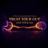 undefined Trust Your Gut, Save Your Ass