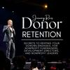 undefined Donor Retention: Secrets to Keeping Your Donors Engaged for Nonprofit Fundraisers, Development Directors, and Nonprofit Leaders