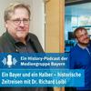 undefined Ein Bayer und ein Halber – historische Zeitreisen mit Dr. Richard Loibl