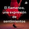 undefined El flamenco, una expresión de sentimientos