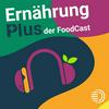 undefined Ernährung Plus – Der FoodCast