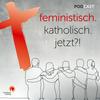 undefined feministisch.katholisch.jetzt?!