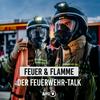 undefined Feuer und Flamme: Der Feuerwehr-Talk