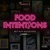 undefined Food Intentions - the very delicious Podcast