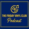 undefined The Friday Vinyl Club: Music Memories and Album Stories