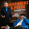 undefined Beisenherz und Polak – Friendly Fire