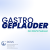 undefined GASTRO GEPLAUDER: Der gastroenterologische Wissens-Podcast