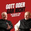 undefined GOTT ODER GAR NICHT