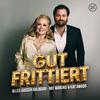 undefined GUT FRITTIERT - Alles außer halbgar!
