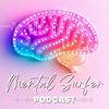 undefined Der Mental Surfer Podcast - Entscheide selbst, bevor dein Gehirn es tut