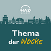 undefined HAZ gehört – Das Thema der Woche