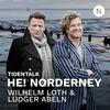 undefined He! Norderney - Tidentalk mit Wilhelm Loth und Ludger Abeln