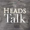 undefined Heads Talk ®