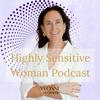 undefined Highly Sensitive Woman Podcast